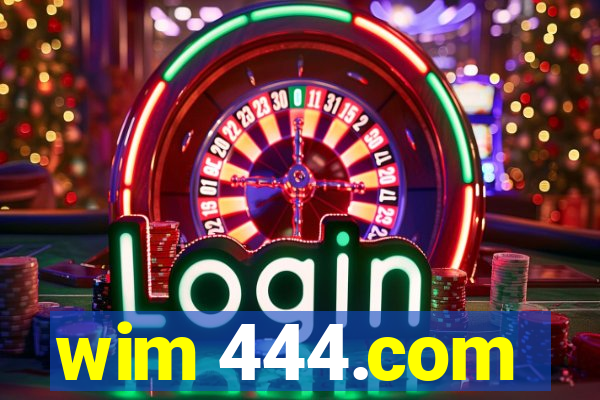 wim 444.com